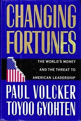 Changing Fortunes - Hardcover, by Paul Volcker; Toyoo Gyohten - Very Good b