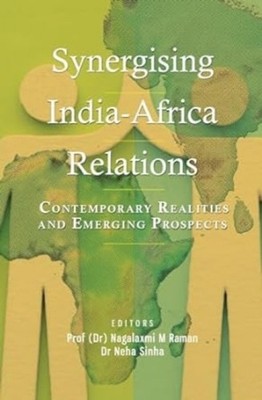 SYNERGISING INDIAAFRICA RELATIONS CONTEM by M. , RAMAN Hardback Self Help