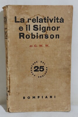06178 C. W. W. - Die Relativitätstheorie und Mr. Robinson - Bompiani 1939