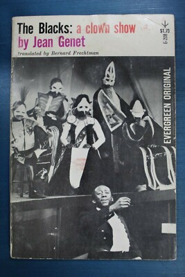 The Blacks: A Clown Show-Jean Genet-Evergreen Original E-208 1st Grove Ed., 3rd