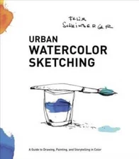 Urban Watercolor Sketching: A Guide to Drawing, Painting, and Storytellin - GOOD