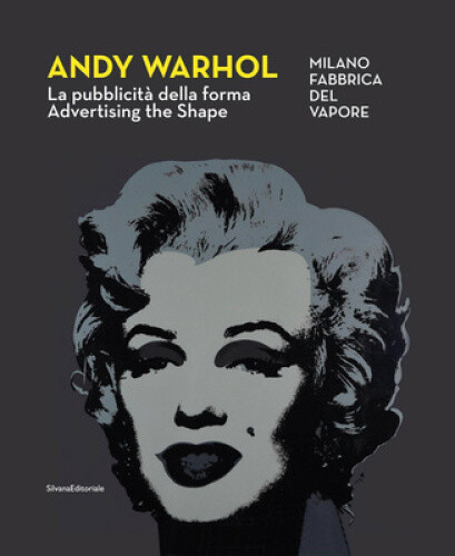 Thumbnail - Andy Warhol: Advertising The Shape By Achille Bonito Oliva
