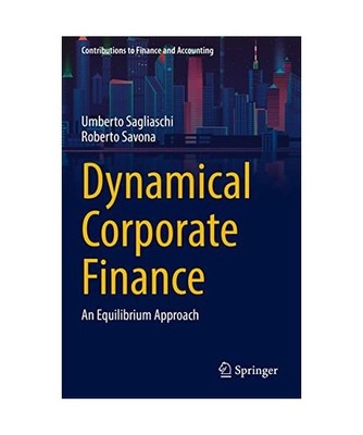 Dynamical Corporate Finance: An Equilibrium Approach: An Equilibrium Approach, S
