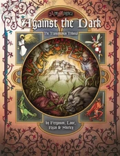 AGAINST THE DARK: THE TRANSYLVANIAN TRIBUNAL (ARS MAGICA) By Timothy Ferguson