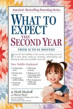 What to Expect the Second Year : From 12 to 24 Months by Heidi Murkoff NEW