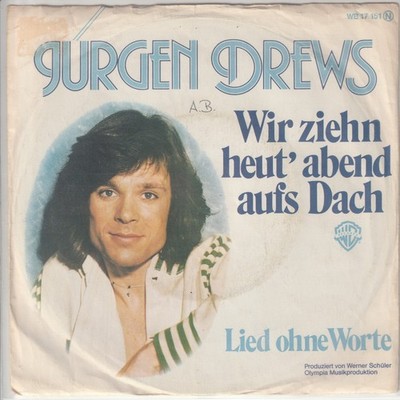 Jürgen Drews   Wir ziehn heut´ abend aufs Dach (Sunrise - Call on me)  7 -Single