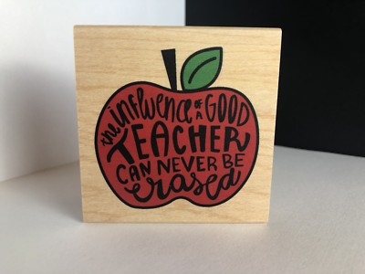 The Influence of a Good Teacher Can Never Be Erased-Rubber Stamp-New! f29