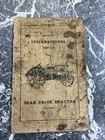 VINTAGE INTERNATIONAL HARVESTER GEAR DRIVEN TRACTOR 15-30 HP INSTRUCTION MANUAL