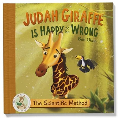 Judah Giraffe Is Happy to be Wrong: The Scientific Method (Young