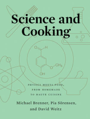 Science and Cooking: Physics Meets Food, From Homemade to Haute Cuisine - GOOD