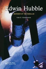 Edwin Hubble: Mariner of the Nebulae by G. E. Christianson [Paperback]