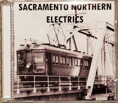 Sacramento Northern Electrics AUDIO CD