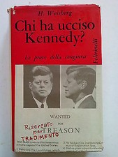 Weisberg: Chi ha Ucciso Kennedy? Le Prove della Congiura Feltrinelli 67 [SR] A63