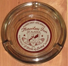 TRAVELERS INN OF ALASKA ADVERTISING ASHTRAY, ANCHORAGE, FAIRBANKS