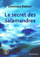 Dominique Bastiani | Le Secret Des Salamandres | Taschenbuch | FranzöSisch