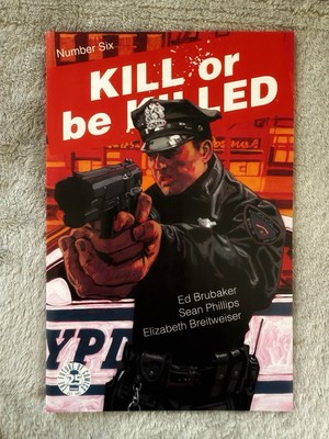 Kill or be Killed #6 1st Print Image Comics Ed Brubaker & Sean Phillips