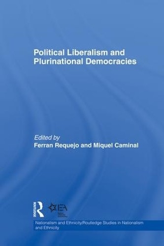 Political Liberalism and Plurinational Democracies - 9781138882140