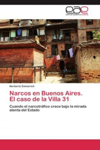 Thumbnail - Narcos En Buenos Aires. El Caso De La Villa 31 Cuando El Narcotráfico