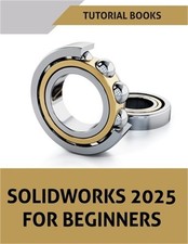 SOLIDWORKS 2025 For Beginners COLORED  Paperback or Softback 