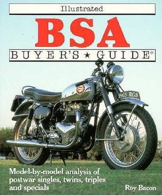 Illustrated BSA Buyer's Guide: Model-By-Model Analysis of Postwar Si - VERY GOOD