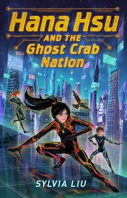 Hana Hsu and the Ghost Crab Nation by Sylvia Liu (English) Hardcover Book