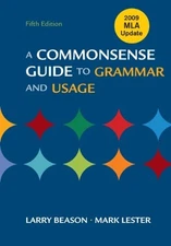 A Commonsense Guide to Grammar and Usage, Lester, Mark
