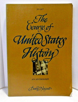 The Course of United States history - Paperback By David Nasaw - GOOD