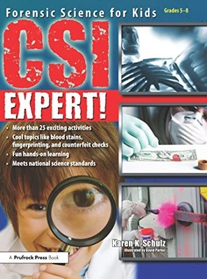CSI Expert!: Forensic Science for K..., Schulz, Karen K
