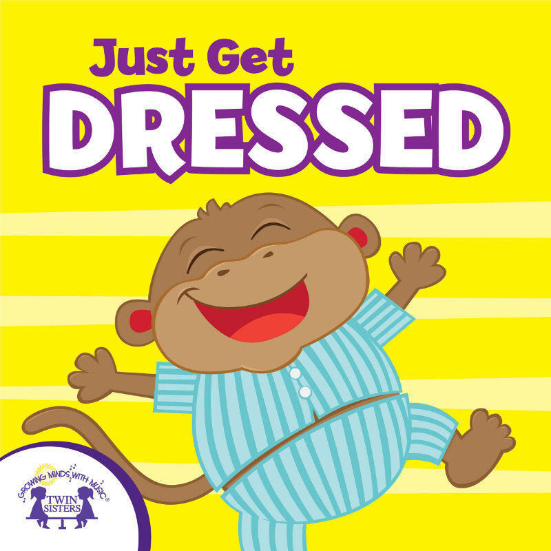 Just Get Dressed CD by Twin Sisters Productions