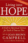 Living into Hope: A Call to Spiritual Action for Such a Time as This by Joan Brown Campbell (Hardback, 2010)