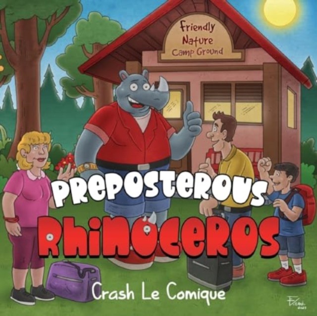 Preposterous Rhinoceros by Crash Le Comique PAPERBACK 9781787881570