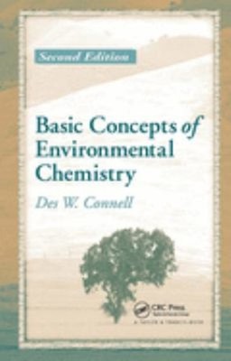 Basic Concepts of Environmental Chemistry Hardcover Des W. Connel