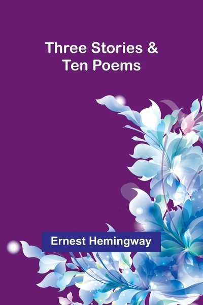 Three Stories & Ten Poems Ernest Hemingway Taschenbuch Englisch 2024-image
