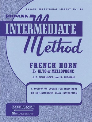 Rubank Intermediate Method: French Horn in E Flat Alto or Mellophone | Skornicka