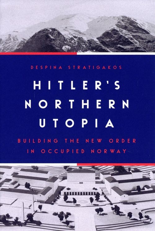 Hitler's Northern Utopia