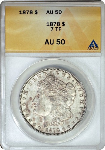 1878 7TF Morgan Silver Dollar $1 ANACS AU50