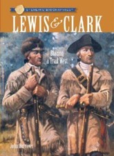 Lewis & Clark: Blazing a Trail West; Sterli- 1402745338, John Burrows, paperback