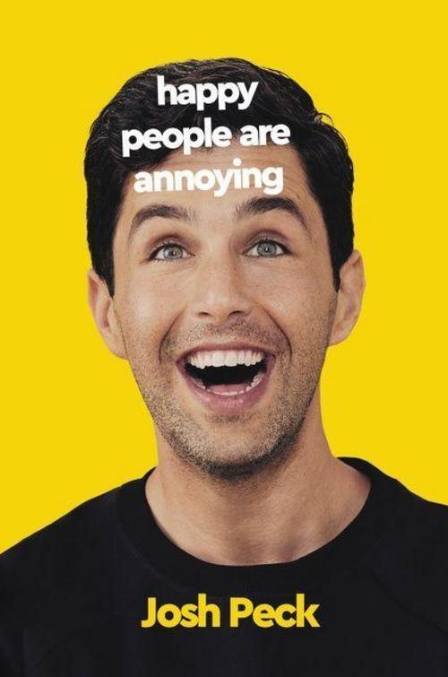 Thumbnail - Josh Peck / Happy People Are Annoying9780063073616