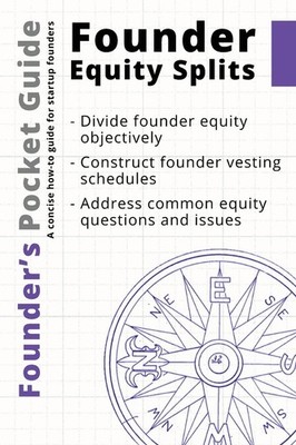 Founder s Pocket Guide: Founder Equity Splits - paperback Poland, Stephen ...