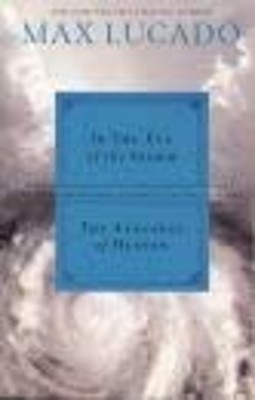 Lucado 2-in-1 Omnibus : In the Eye of the Storm and Applause of H