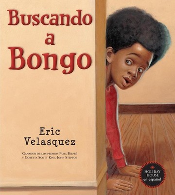 Buscando a Bongo by Eric Velasquez (Spanish) Paperback Book