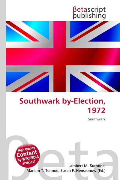 Lambert M. Surhone (U. A.) | Southwark By-Election, 1972 | Taschenbuch (2026)-image