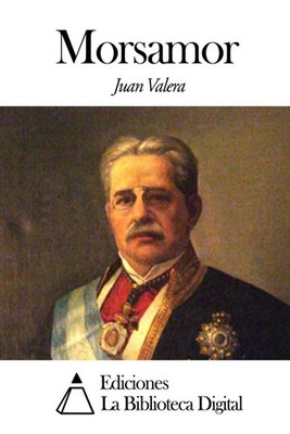 Morsamor by Juan Valera (Spanish) Paperback Book