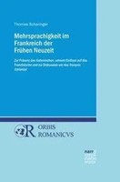 Mehrsprachigkeit Im Frankreich Der FrüHen Neuzeit | Thomas Scharinger | Deutsch