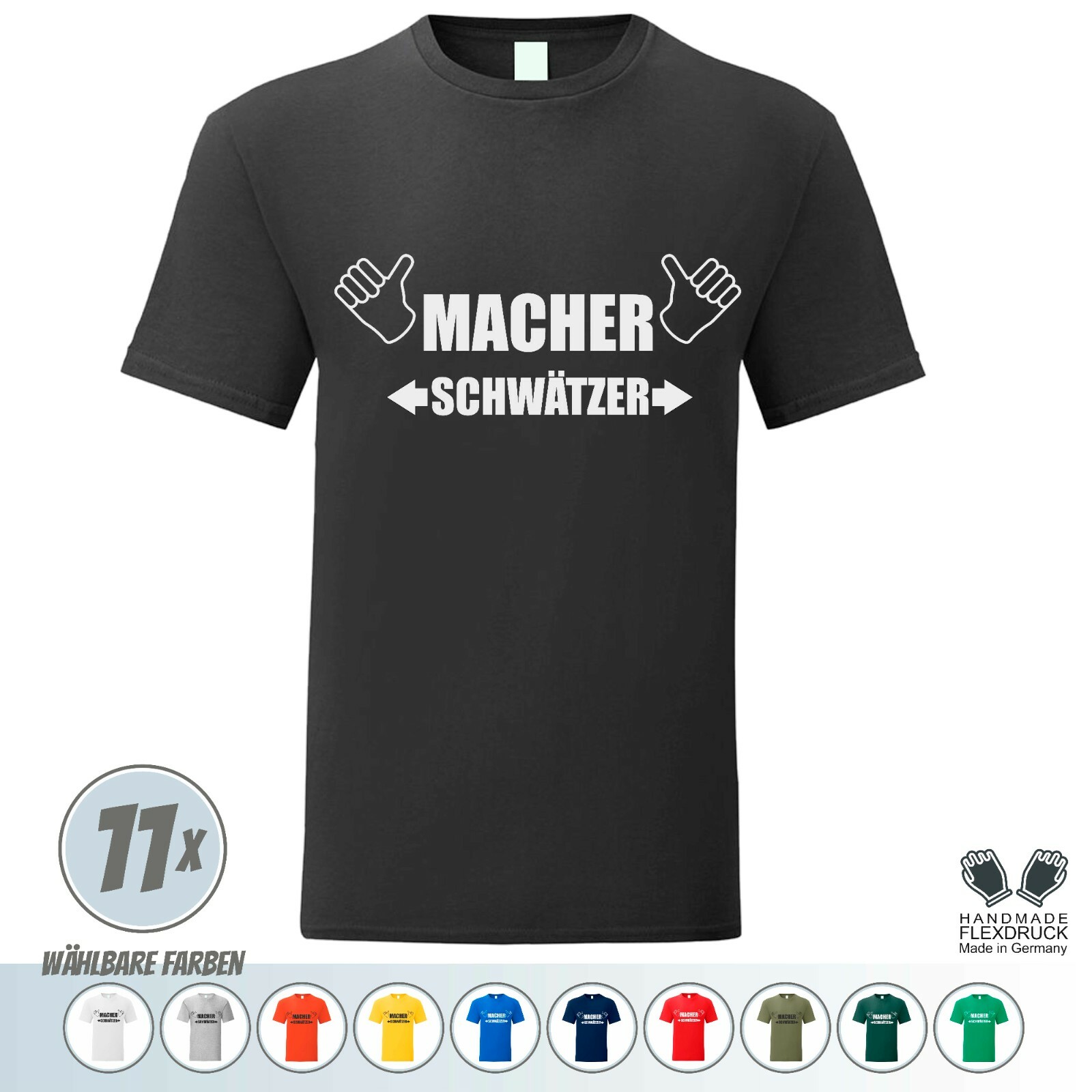 Fun Shirt Arbeit Spruch * * Macher - Schwätzer * * Lustiges Geschenk