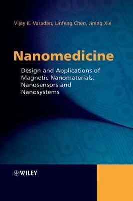 Nanomedicine : Design and Applications of Magnetic Nanomaterials, Nanosensors...