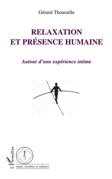 Relaxation Et PréSence Humaine GéRard Thouraille Taschenbuch 236 S. FranzöSisch-image