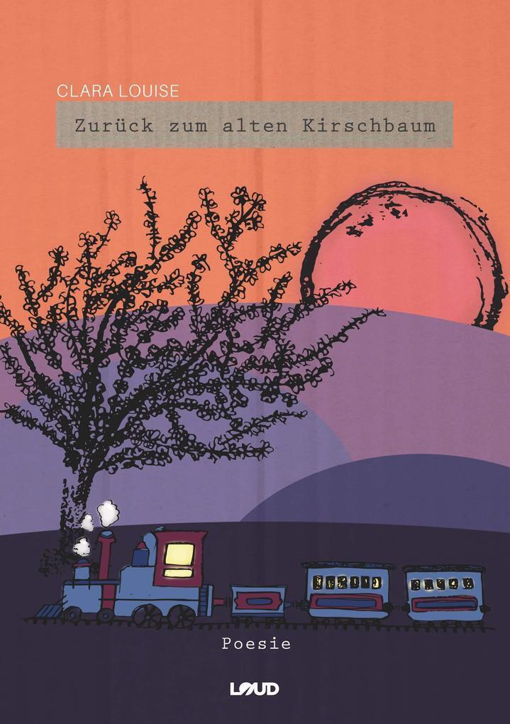 Thumbnail - Zurück Zum Alten Kirschbaum | Clara Louise | 2019 | Deutsch