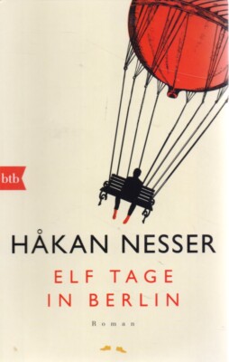 Hakan Nesser : Elf Tage in Berlin - Arne Murberg hat eine Gabe : Er vertraut den