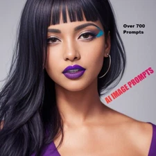 700 + AI IMAGE  Prompts  - Digital Image- Photo Wallpaper Background Desktop